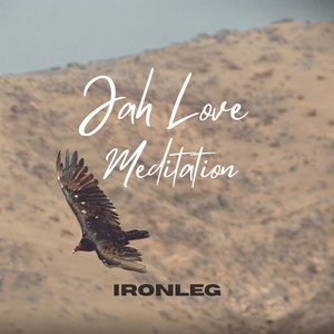 Jah Love Meditation by Ironleg