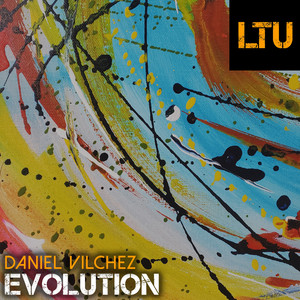 Evolution - Original Mix by Daniel Vilchez