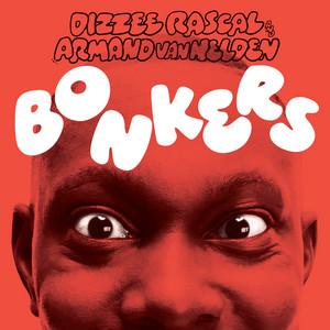 Dizzee Rascal & Armand Van Helden · Bonkers