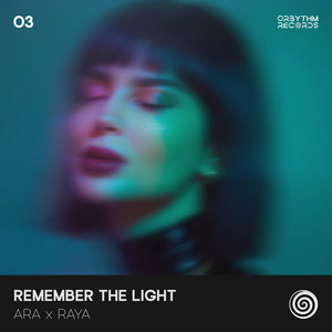 Remember The Light by ARA, RAYA