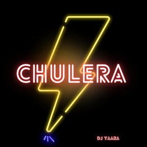 CHULERA by Dj Yaara