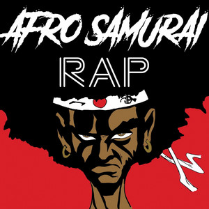Afro Samurai Rap by Daddyphatsnaps