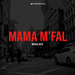 BIGLED - MAMA M'FAL