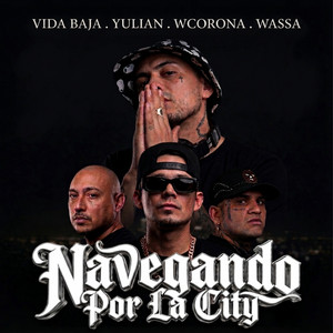 Navegando por la city by W. Corona, Vida Baja, wassa
