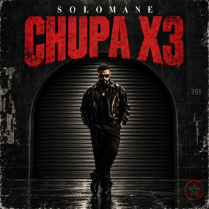 CHUPA X3 by Solomane