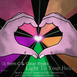 D.J. Rem-C & Clear Beats - Light to Your Heart (Javi Cejas Remix)