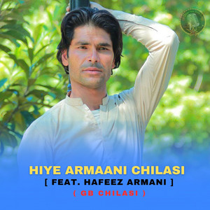 GB Chilasi - Hiye Armaani Chilasi (feat. Hafeez Armani)