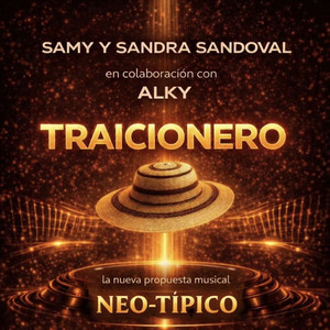 Samy y Sandra Sandoval - Traicionero (feat. Alky)