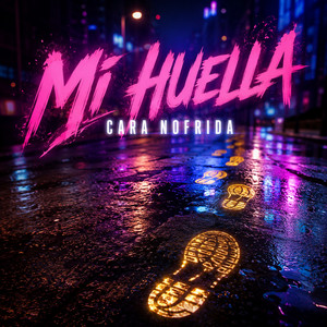 Mi Huella by Cara Nofrida