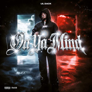 On Ya Mind by Lil Zack