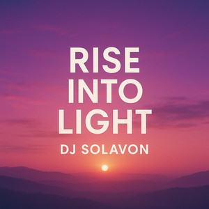 Rise into Light