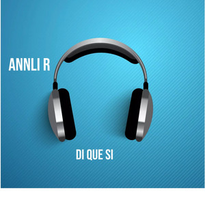 Di Que Si by ANNLI R