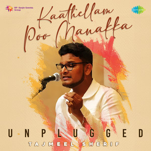 Kaathellam Poo Manakka (Unplugged)