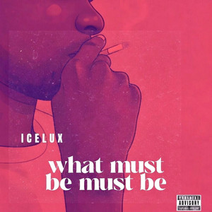 What Must Be Must Be by Icelux