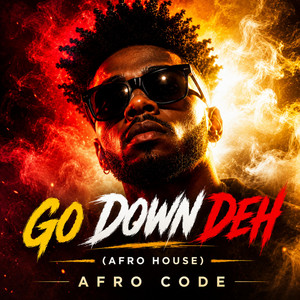Go Down Deh (afro house) by AFRO CODE