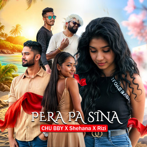 CHU BBY, Shehana & Rizi - Pera Pa Sina