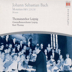 Johann Sebastian Bach: Motets, BWV 225-230 (Leipzig Thomaner Choir, Thomas) album