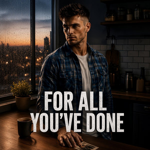 For All You've Done by River Wilder