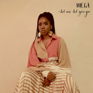 Let Me Let You Go by MEGA