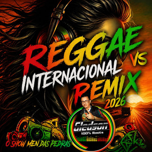 Reggae Internacional versão - Remix 2026 by Gledson 100% Roots