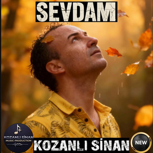 Kozanlı Sinan - SEVDAM