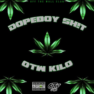 Dopeboy Sh!t by OTW Kilo