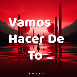 Vamos Hacer De To by sofi11