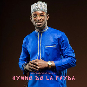Bachir Cissé Zaakir - Hymne De La Fayda