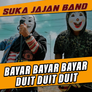 Suka Jajan Band - Bayar Bayar Bayar Duit Duit Duit
