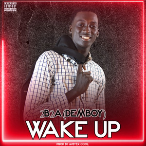 2B2A - Wake Up
