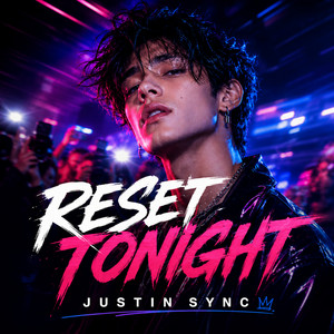 Reset Tonight by Justin sync