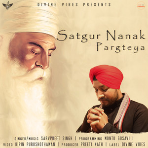 Satguru Nanak Pargateya - song and lyrics by Sarvpreet Singh | Spotify