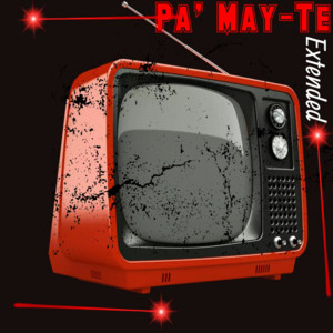 Pa' May - Te (Extended)