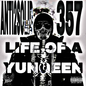 Anti2Solid - Life Of A Yungeen