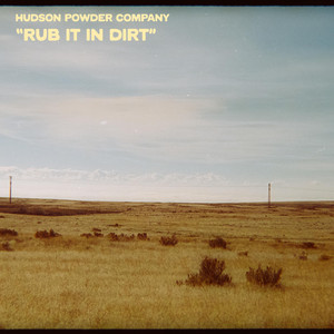 Rub It In Dirt by Hudson Powder Company