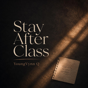 Stay After Class by YoungVynn Q