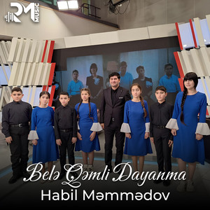 Habil Memmedov - Belə Qəmli Dayanma