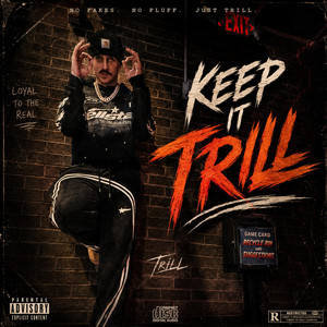 Keep It Trill by gmb deuce
