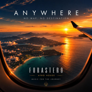 Anywhere by Forastero