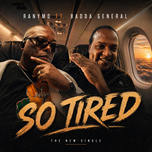 So Tired by Ranymo, BADDA GENERAL