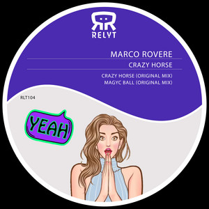 Crazy Horse - Original Mix by Marco Rovere