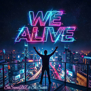 We Alive by SkSamirDZ, Sk Somir