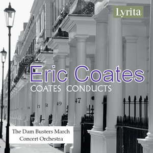 Eric Coates: The Dam Busters March