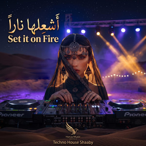 Set it on Fire | أشعلها نارا - تكنو هاوس شعبي by Horus Music Official