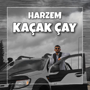 Harzem - Kaçak Çay