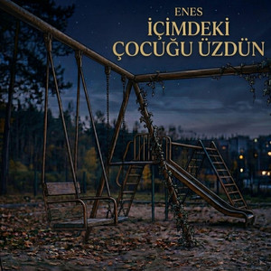 İçimdeki Çocuğu Üzdün by Enes Çalış