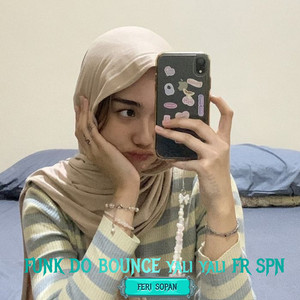 FERI SOPAN - FUNK DO BOUNCE YALI YALI FR SPN