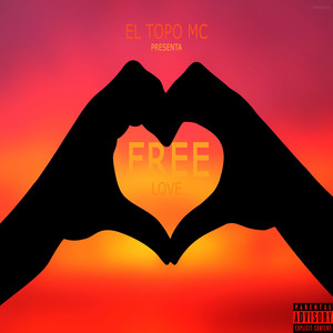 Free Love by El Topo Mc