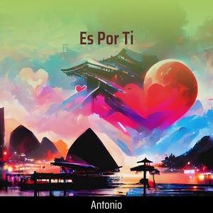 Antonio - Enamorado de Ti Como un Loco