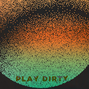 Play Dirty by Kevin McAllister, [SEBELL]